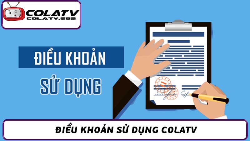 Điều Kiện & Điều Khoản Sử Dụng Colatv