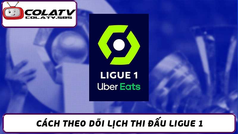 Lịch Thi Đấu Ligue 1 Hôm Nay & Tuần Này - Cập Nhật Liên Tục