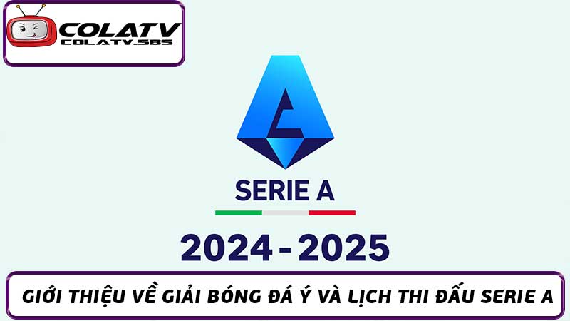 Lịch Thi Đấu Serie A Hôm Nay, Các Ngày Tới Cập Nhật Mới Nhất