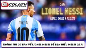 Messi là ai Tiểu sử của một cầu thủ huyền thoại vĩ đại